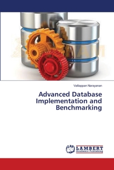 Paperback Advanced Database Implementation and Benchmarking Book