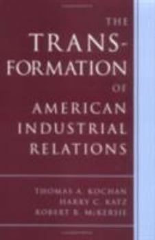 Paperback The Transformation of American Industrial Relations Book