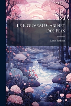 Paperback Le Nouveau Cabinet Des FÃ(c)es [French] Book