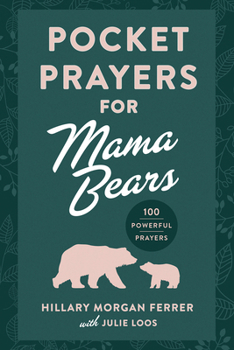 Hardcover Pocket Prayers for Mama Bears: 100 Powerful Prayers Book