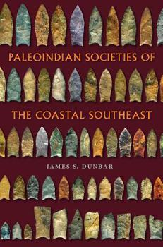 Paperback Paleoindian Societies of the Coastal Southeast Book