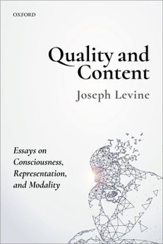 Hardcover Quality and Content: Essays on Consciousness, Representation, and Modality Book