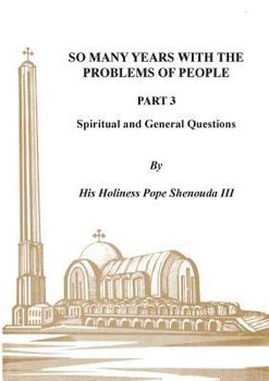 Paperback So Many Years with the Problems of People Part 3: Spiritual and General Questions Book