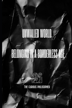 Paperback Unwalled World: Belonging in a Borderless Age Book