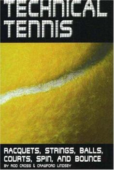 Paperback Technical Tennis: Racquets, Strings, Balls, Courts, Spin, and Bounce Book
