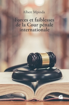 Paperback Forces et faiblesses de la Cour pénale internationale [French] Book