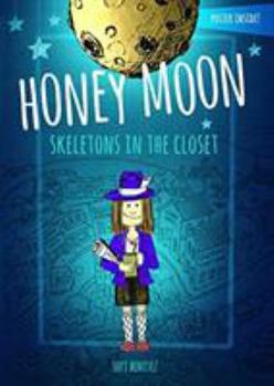 Hardcover Honey Moon Skeletons in the Closet Book