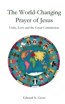 Paperback The World-Changing Prayer of Jesus Book