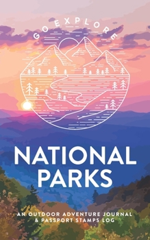 Paperback National Parks: An Outdoor Adventure Journal & Passport Stamps Log, Great Smoky Mountains Book