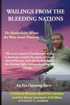 Paperback Wailing from the Bleeding Nations: The Battlefields Where the Wars Aren't Planned. Book