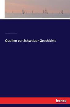 Quellen Zur Schweizer Geschichte