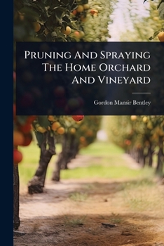 Paperback Pruning And Spraying The Home Orchard And Vineyard Book