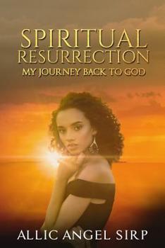 Paperback Spiritual Resurrection: My journey back to God Book