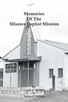 Paperback Memories of the Misawa Baptist Mission Book
