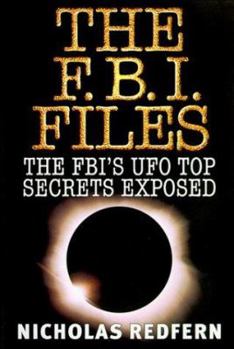Hardcover The FBI Files: The Fbi's Ufo Top Secrets Exposed Book