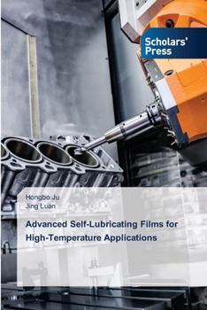 Paperback Advanced Self-Lubricating Films for High-Temperature Applications Book