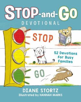 Hardcover Stop-And-Go Devotional: 52 Devotions for Busy Families Book