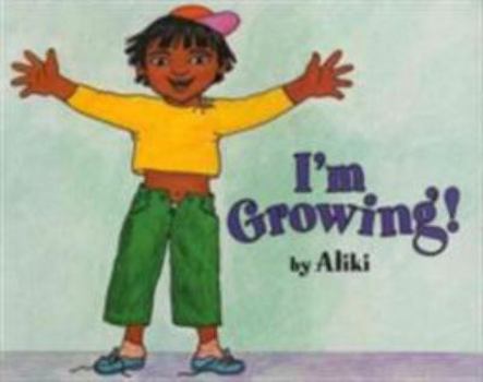 I'm Growing! - Book  of the Let's-Read-and-Find-Out Science, Stage 1