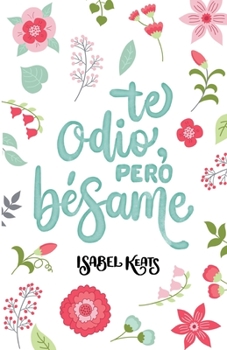 Paperback Te odio, pero bésame [Spanish] Book