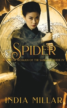 Spider: A Japanese Historical Fiction Novel - Book #4 of the Warrior Woman of the Samurai