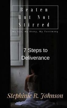 Paperback Beaten But Not Stirred: My Life, My Story, My Testimony Book