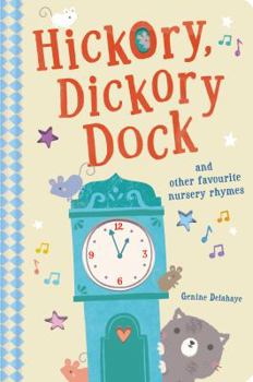 Board book Hickory Dickory Dock and Other Favourite Nursery Rhymes Book
