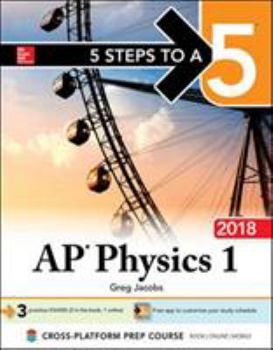 Paperback 5 Steps to a 5 AP Physics 1: Algebra-Based, 2018 Edition Book