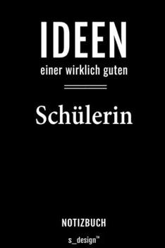 Notizbuch für Schüler / Schülerin: Originelle Geschenk-Idee [120 Seiten liniertes  blanko Papier] (German Edition)