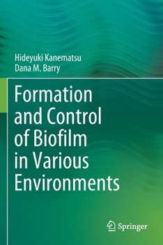 Paperback Formation and Control of Biofilm in Various Environments Book