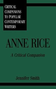 Hardcover Anne Rice: A Critical Companion Book