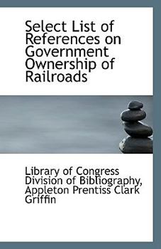 Select List of References on Government Ownership of Railroads