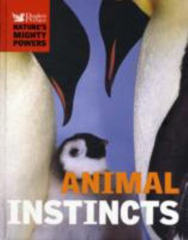 Paperback Animal Instincts: Natures Mighty Powers Book