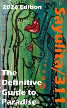 Paperback Sayulita/311: The Definitive Guide to Paradise - Dining, Beaches, and Wellness Book
