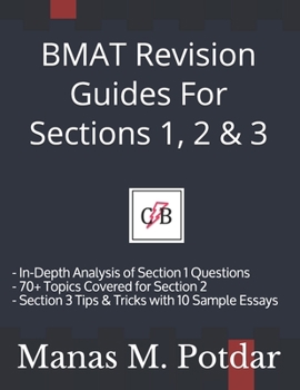 Paperback BMAT Revision Guides For Sections 1, 2 & 3: - In-Depth Analysis of Section 1 Questions - 70+ Topics Covered for Section 2 - Section 3 Tips & Tricks with 10 Sample Essays Book