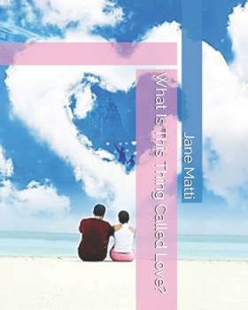Paperback What Is This Thing Called Love? Book