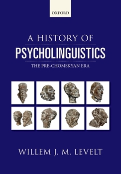 Paperback A History of Psycholinguistics: The Pre-Chomskyan Era Book