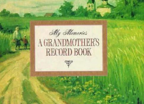 Hardcover My Memories: A Grandmother's Record Book