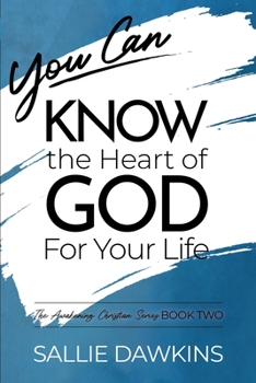 Paperback You Can Know the Heart of God for Your Life Book