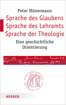 Paperback Sprache Des Glaubens - Sprache Des Lehramts - Sprache Der Theologie: Eine Geschichtliche Orientierung [German] Book