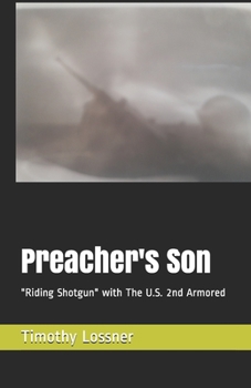 Paperback Preacher's Son: Riding Shotgun with the U.S. 2nd Armored Division Book