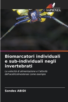 Paperback Biomarcatori individuali e sub-individuali negli invertebrati [Italian] Book