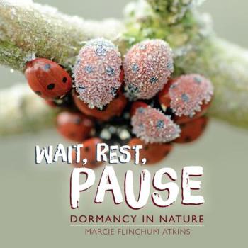 Library Binding Wait, Rest, Pause: Dormancy in Nature Book