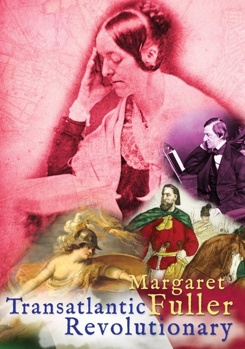 Margaret Fuller: Transatlantic Revolution