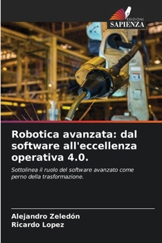 Paperback Robotica avanzata: dal software all'eccellenza operativa 4.0. [Italian] Book