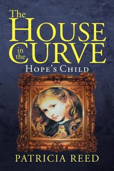 Paperback The House in the Curve: Hope's Child Book