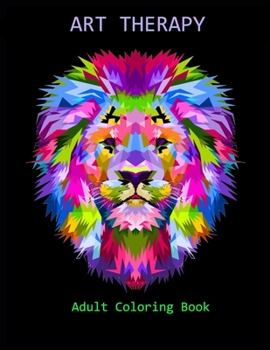 Paperback ART THERAPY Adult Coloring Book: Adult Coloring Book