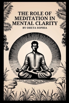 Paperback The Role of Meditation in Mental Clarity Book