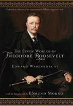 Hardcover The Seven Worlds of Theodore Roosevelt Book
