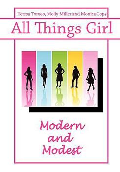 Paperback All Things Girl: Modern and Modest Book