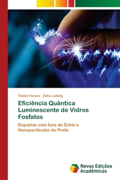 Paperback Eficiência Quântica Luminescente de Vidros Fosfatos [Portuguese] Book